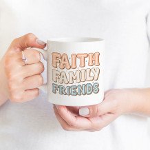 Mug - Faith Family Friends